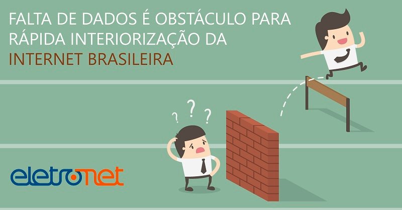 Falta de Dados é Obstáculo para Interiorização da Internet