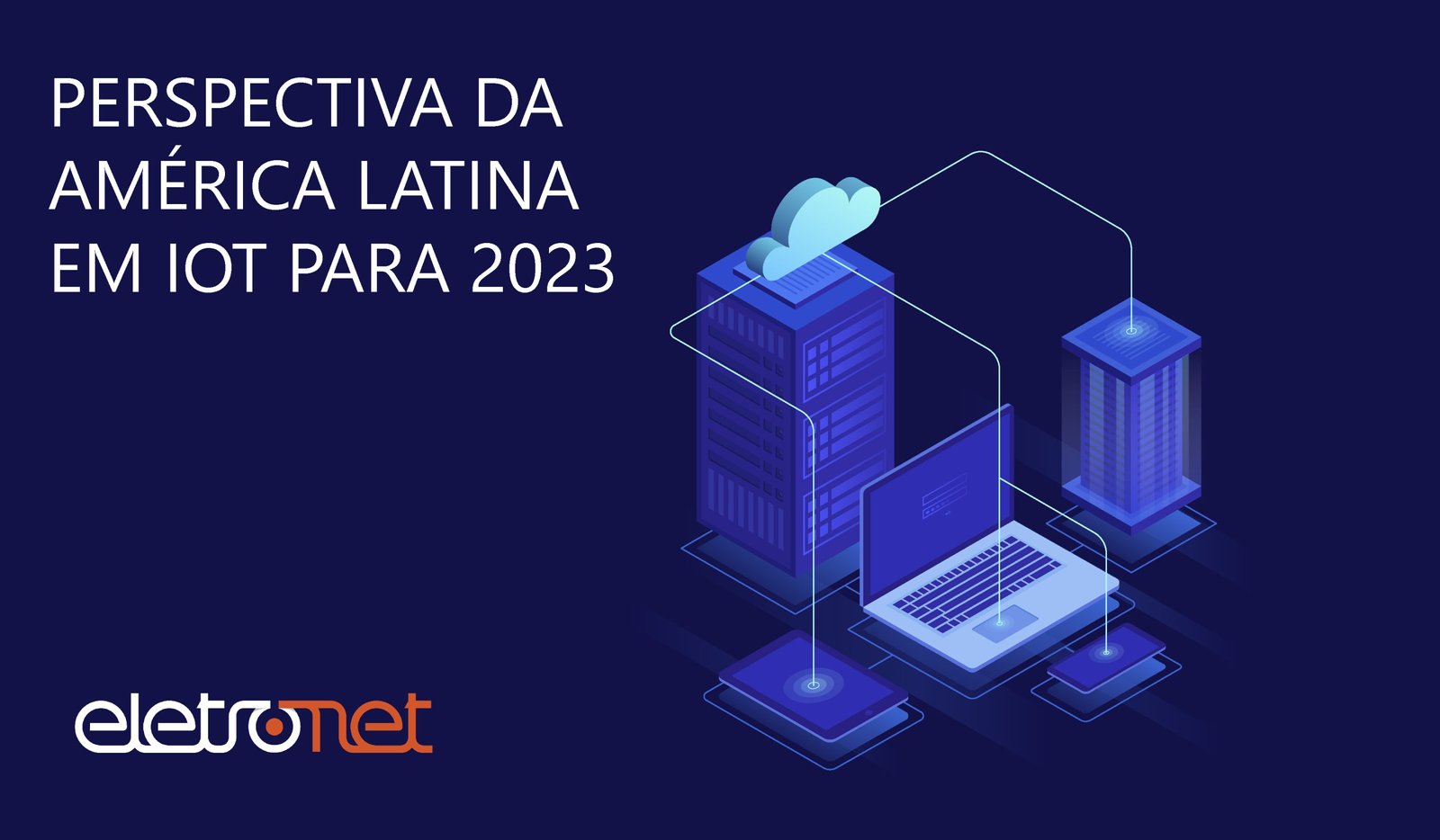 América Latina pode chegar a um Bilhão de Dispositivos IoT