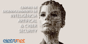 centro de desenvolvimento de inteligência artificial e cyber security