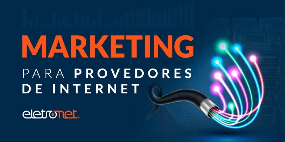 5 Dicas de marketing para provedores de internet