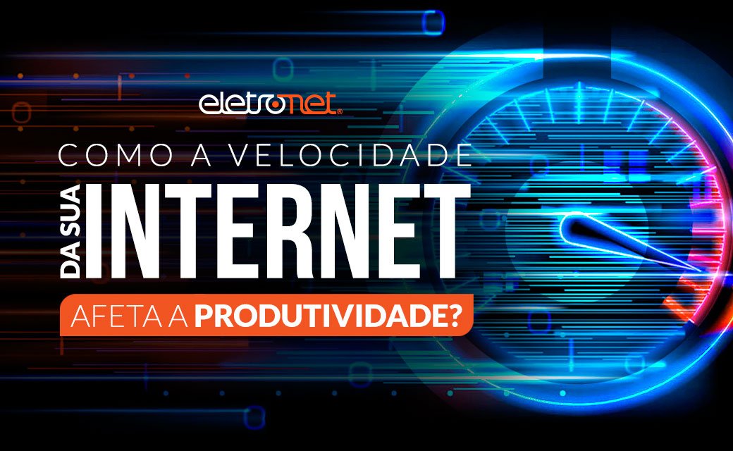 Como a velocidade da internet influencia sua produtividade?