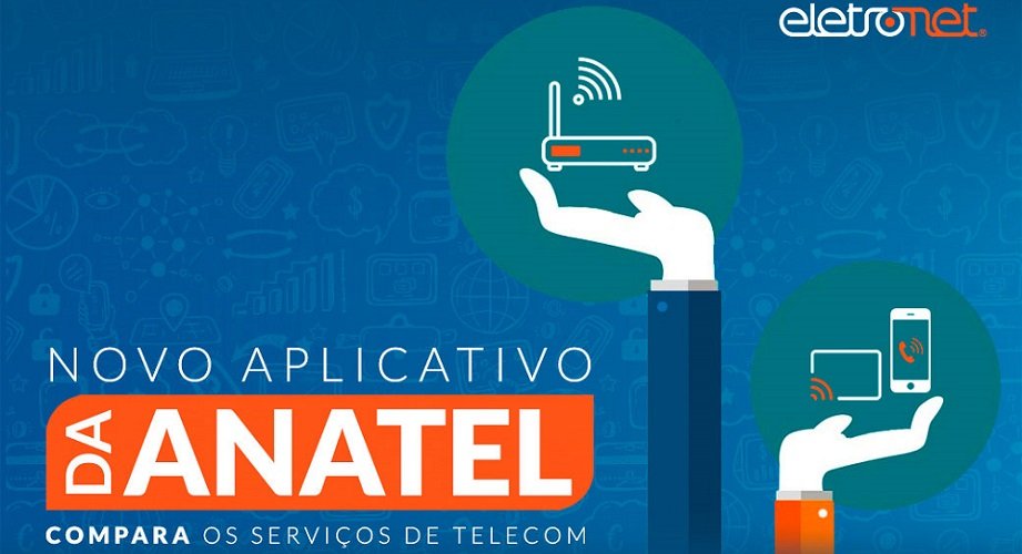 Novo aplicativo da Anatel compara os serviços de Telecom
