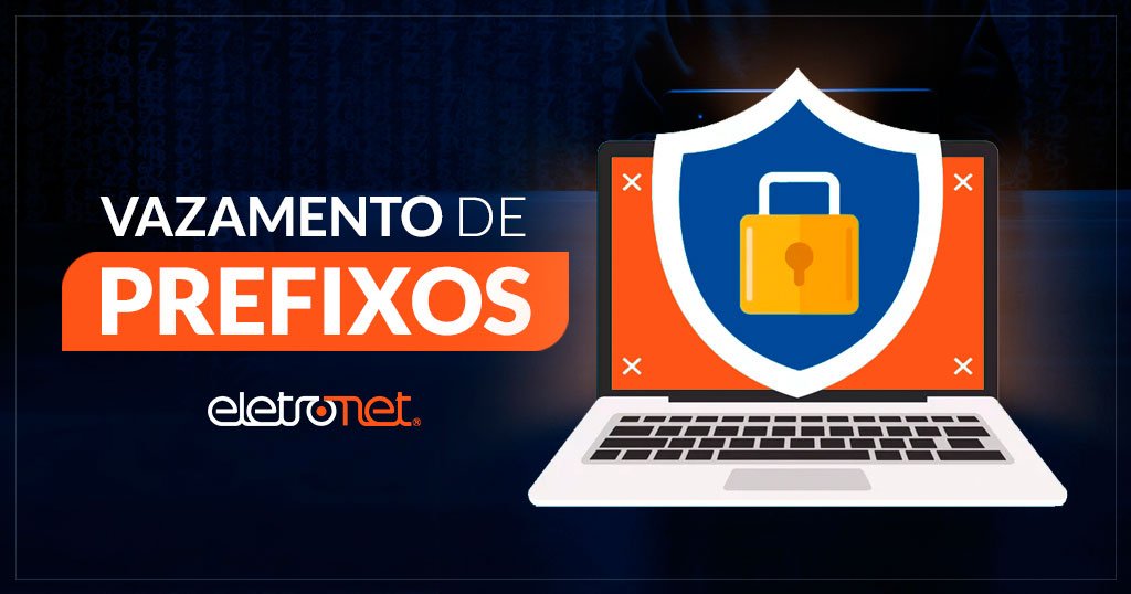 sequestro de prefixos e vazamento de rotas