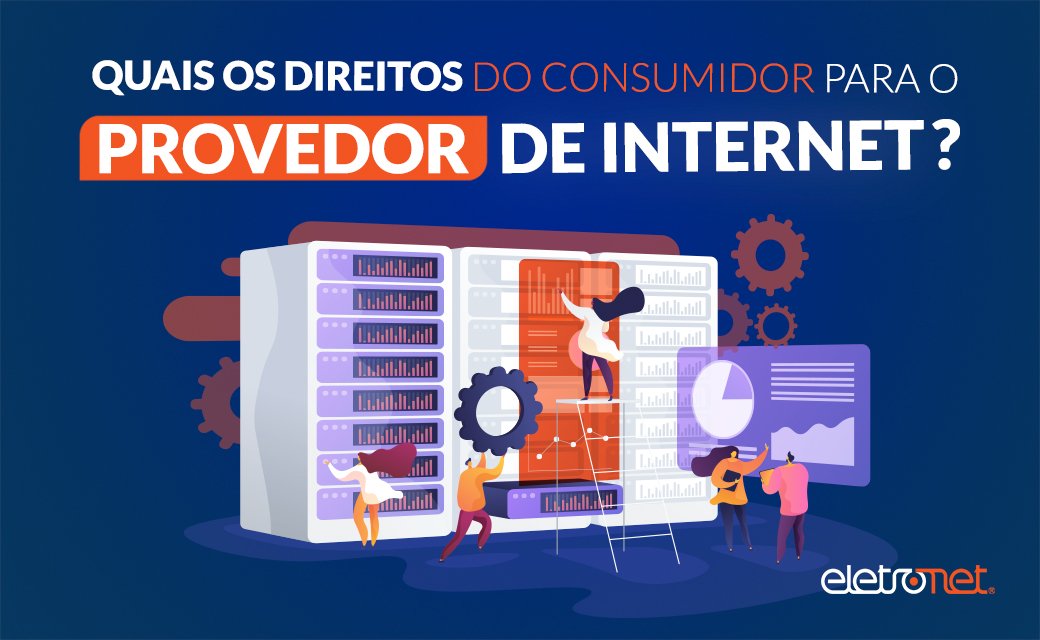 Quais os direitos do consumidor para o provedor de internet?