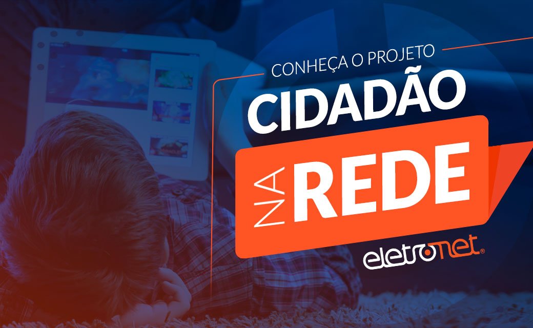 Conheça o projeto Cidadão na Rede