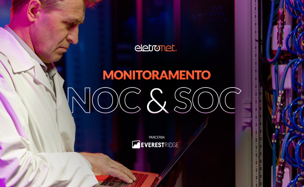 Monitoramento de Rede: NOC e SOC