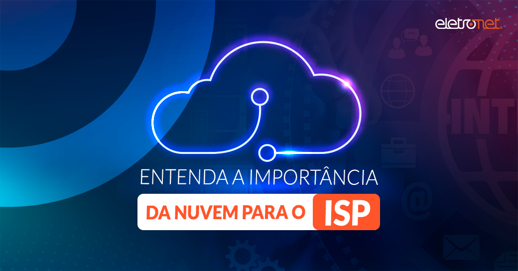 Importância da nuvem para o ISP