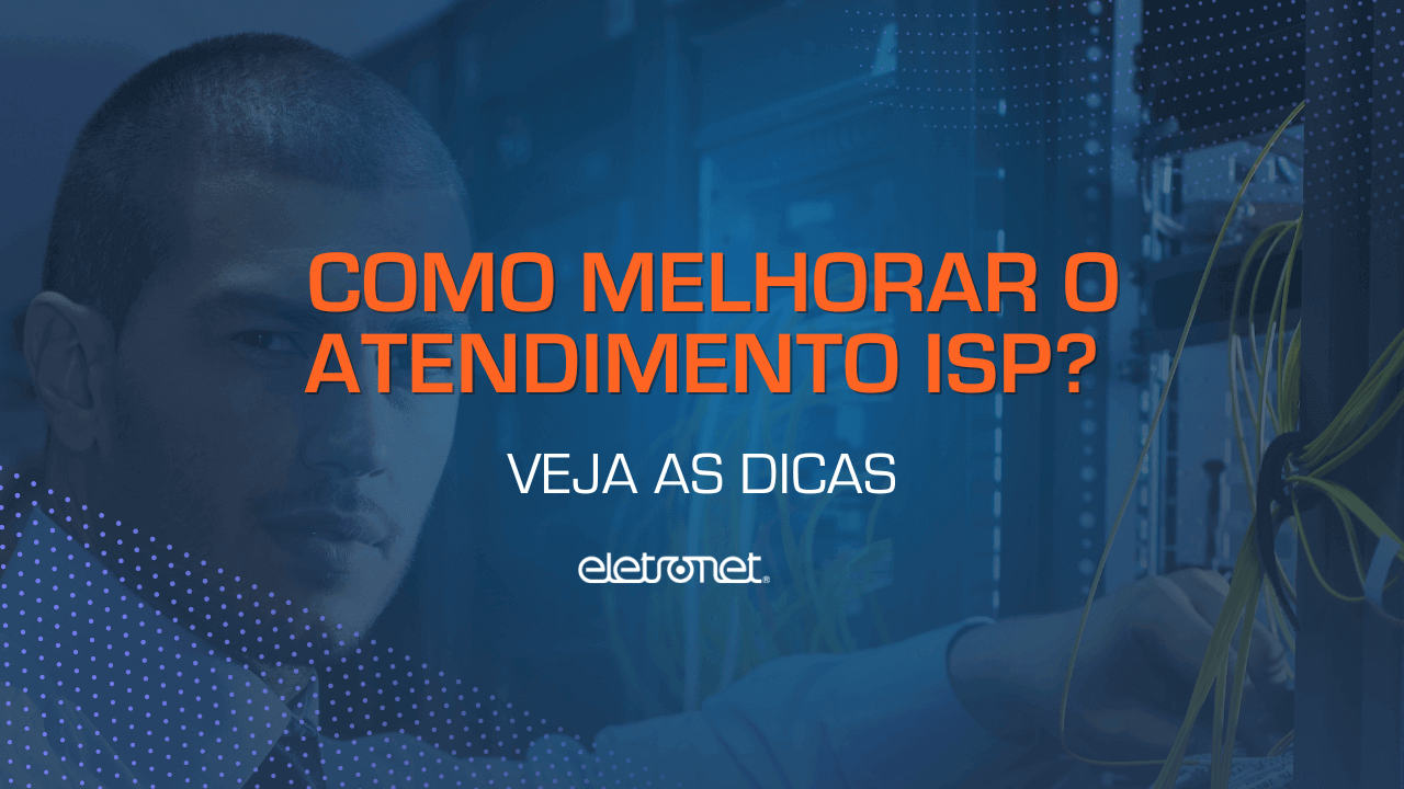 Uma imagem ilustrando como melhorar o atendimento ISP.