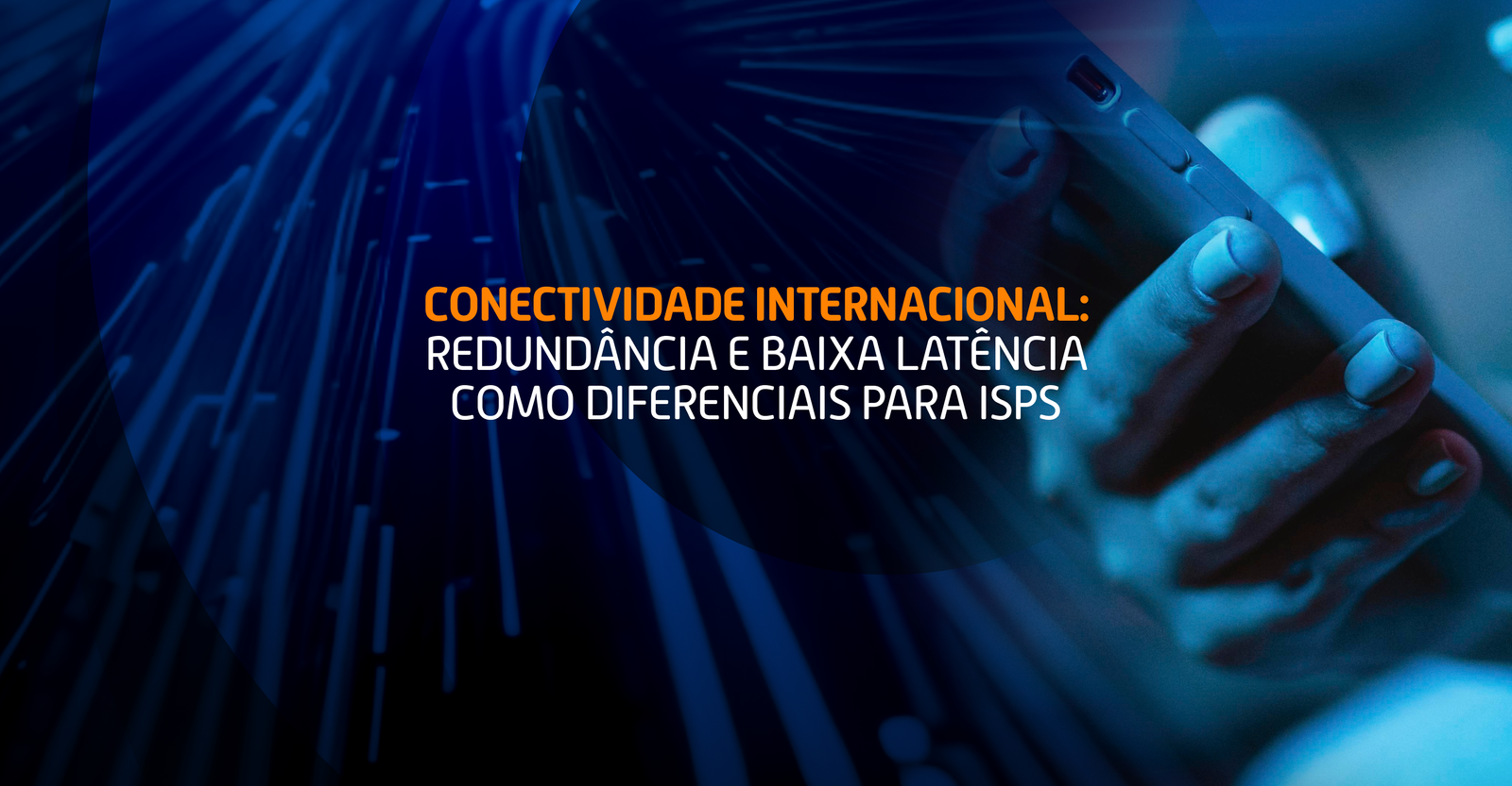 conectividade internacional: redundância e baixa latência