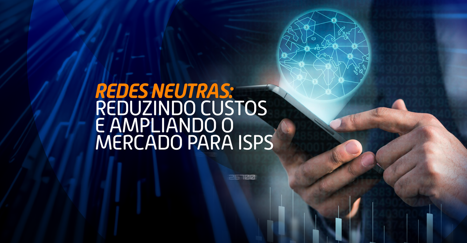Redes Neutras: Reduzindo custos e ampliando o mercado para ISPs