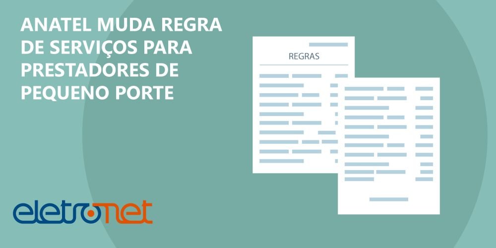 Anatel muda Regra para Prestadores de Pequeno Porte (PPPs)