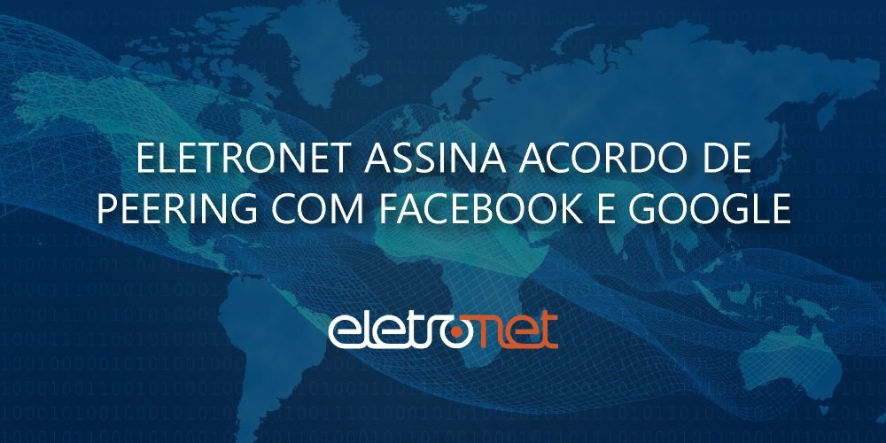 Eletronet faz parceria de peering com Facebook e Google