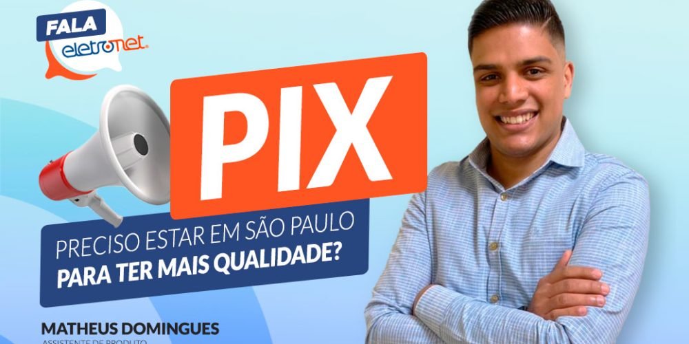 Fala Eletronet: Preciso estar no Ponto de Presença de SP para ter mais qualidade