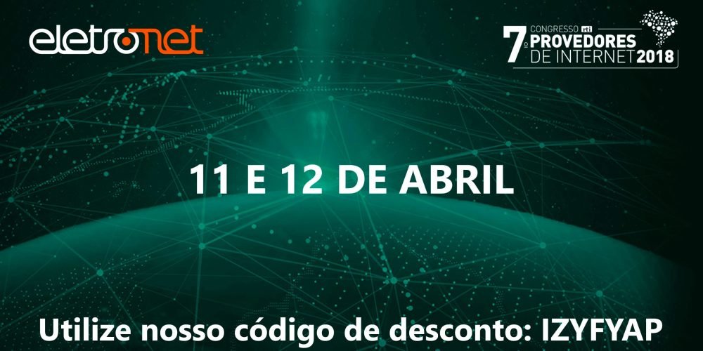 7º Congresso RTI Provedores de Internet