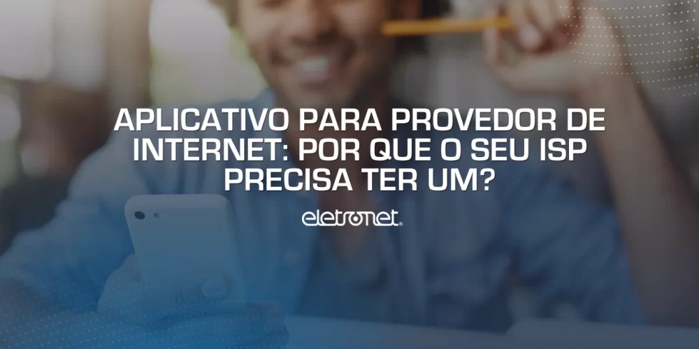 Pessoa usando um aplicativo para provedor de internet.