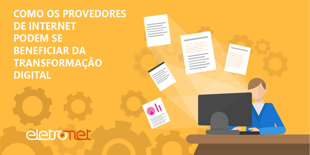 Como os provedores de internet podem se beneficiar da transformação digital