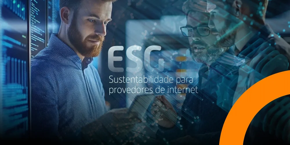 Entenda o que é ESG e saiba como uma ISPs podem alcançar sustentabilidade, garantir governança e responsabilidade social.