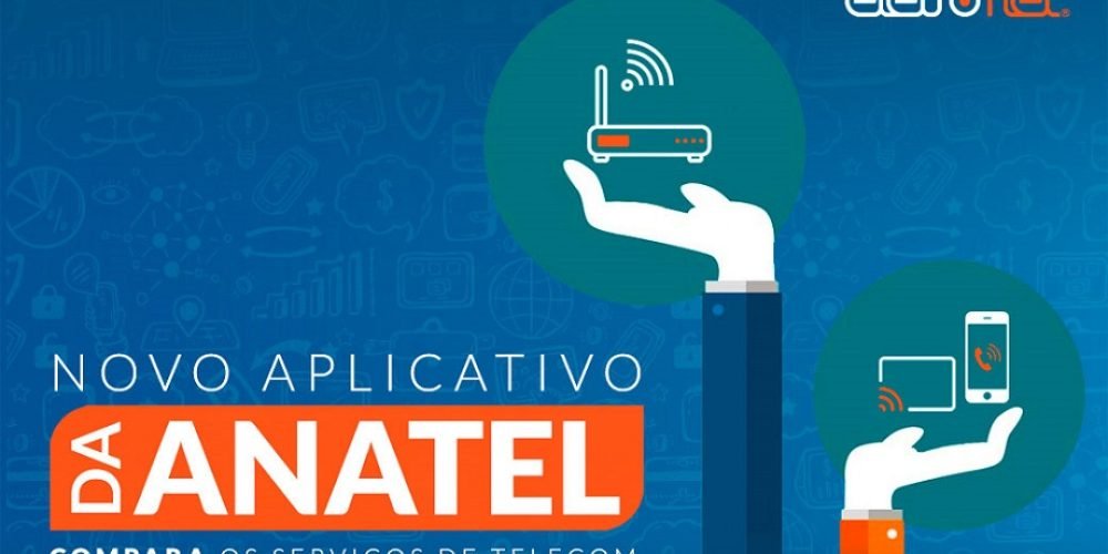 Novo aplicativo da Anatel compara os serviços de Telecom