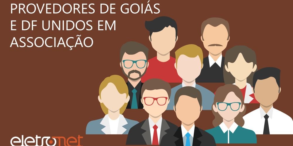 Provedores de Goiás e DF Ganham Associação Própria