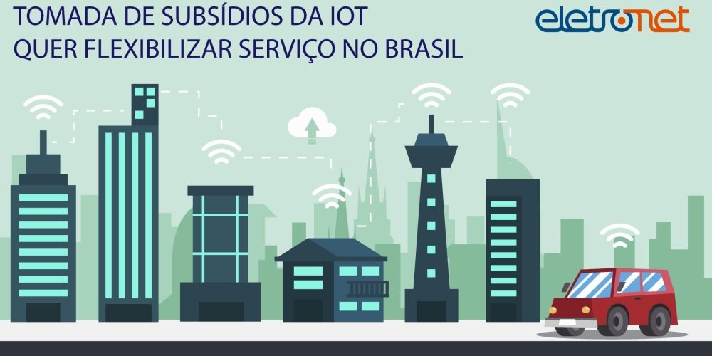 Tomada de Subsídios da IoT quer Flexibilizar Serviço