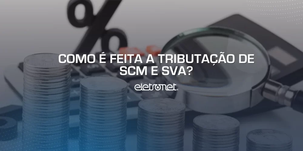 Imagem de calculadora, lupa, moedas e símbolo da porcentagem, representando a tributação SCM e SVA.